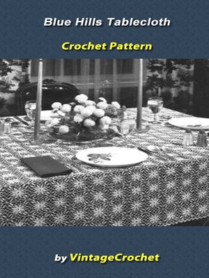 cover image of Blue Hills Tablecloth Crochet Pattern